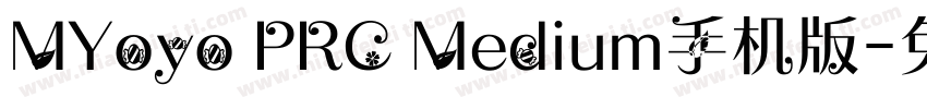 MYoyo PRC Medium手机版字体转换